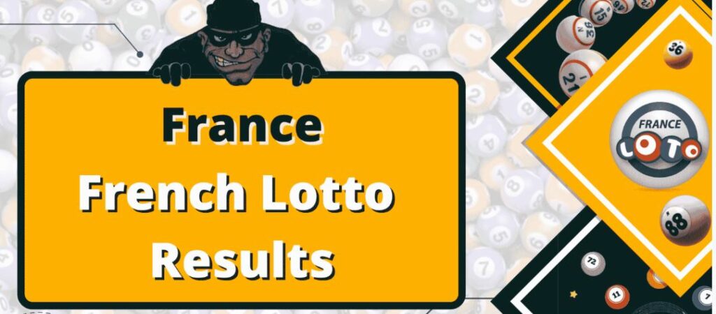 French Lotto Results & France Winning Numbers